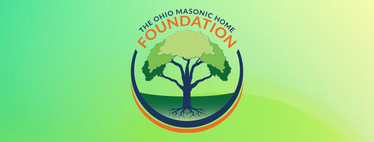 The Ohio Masonic Home Foundation: Humbled and Appreciative
