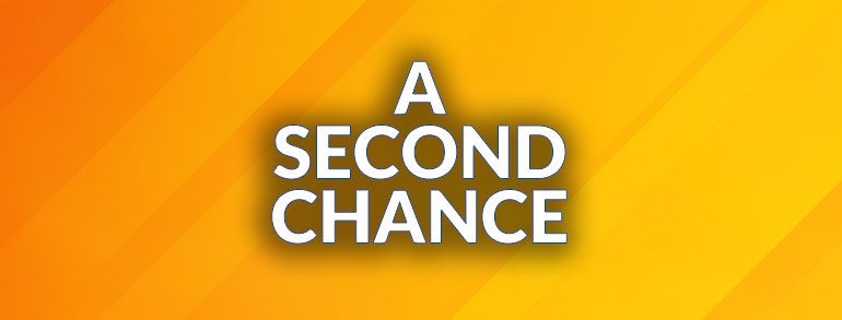 A Second Chance