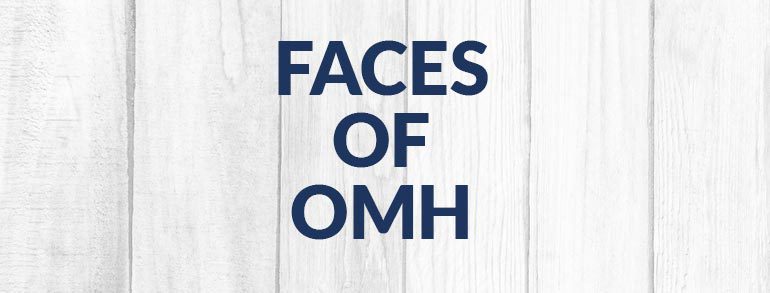 Faces of OMH